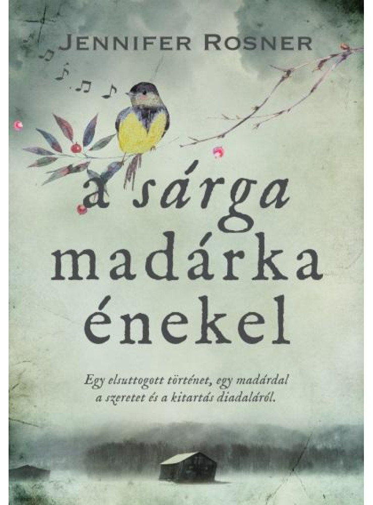A SÁRGA MADÁRKA ÉNEKEL A SÁRGA MADÁRKA ÉNEKEL