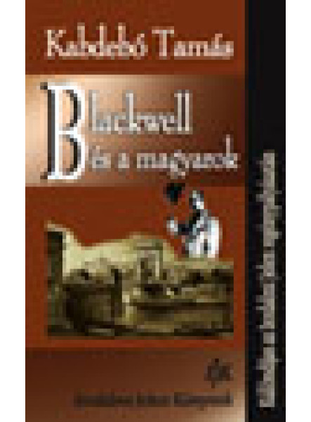 BLACKWELL ÉS A MAGYAROK