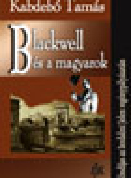 BLACKWELL ÉS A MAGYAROK