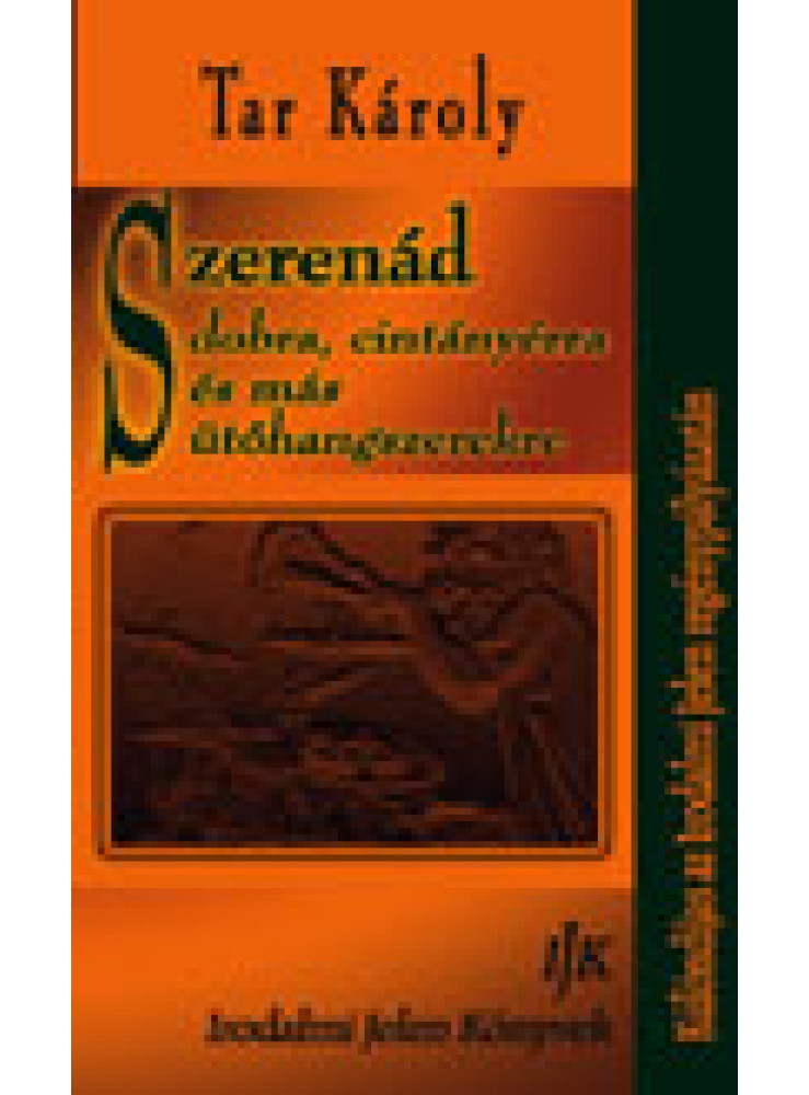 SZERENÁD DOBRA, CINTÁNYÉRRA ÉS MÁS ÜTŐHANGSZEREKRE