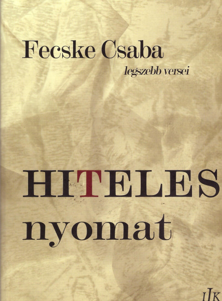 HITELES NYOMAT - FECSKE CSABA LEGSZEBB VERSEI
