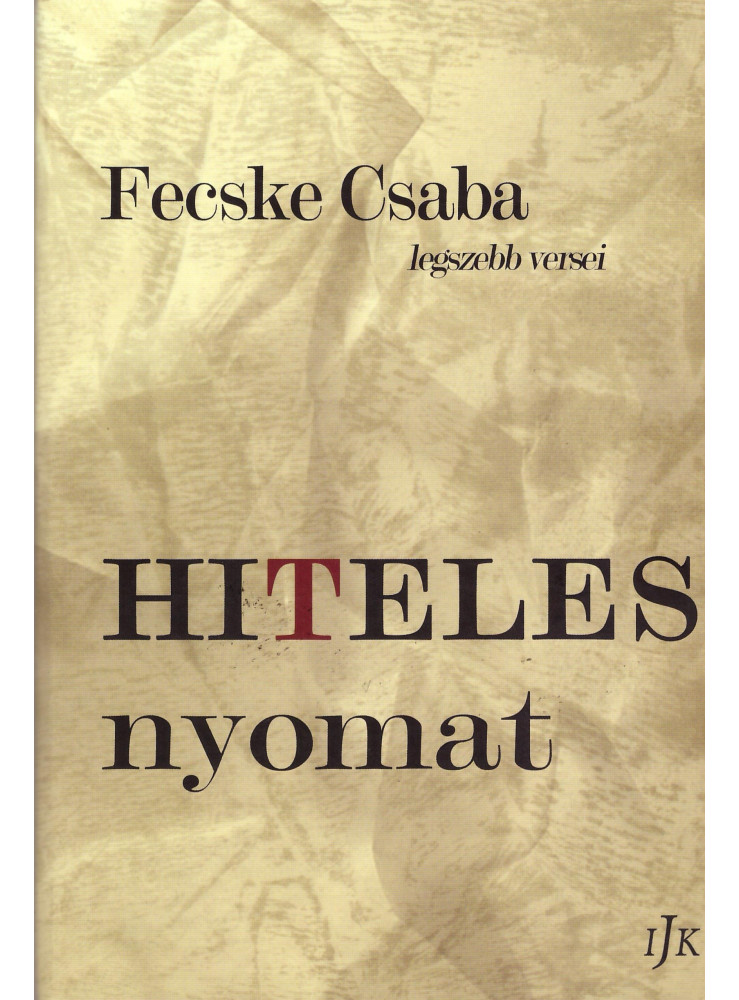 HITELES NYOMAT - FECSKE CSABA LEGSZEBB VERSEI