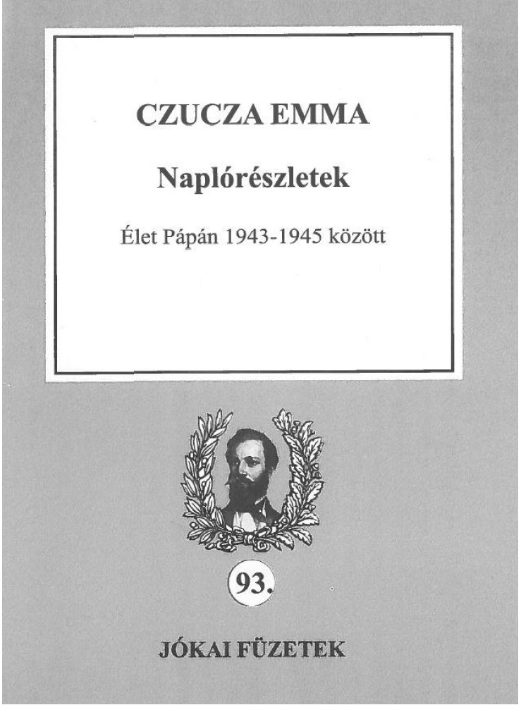 NAPLÓRÉSZLETEK - ÉLET PÁPÁN 1943-1945 KÖZÖTT
