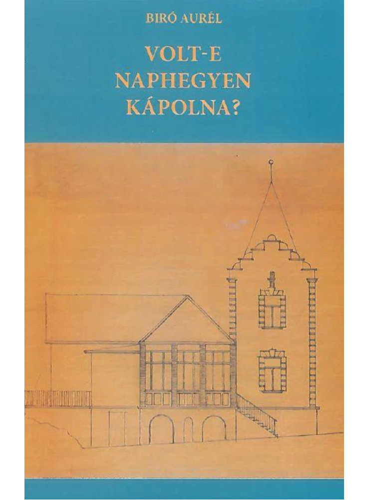 VOLT-E NAPHEGYEN KÁPOLNA?
