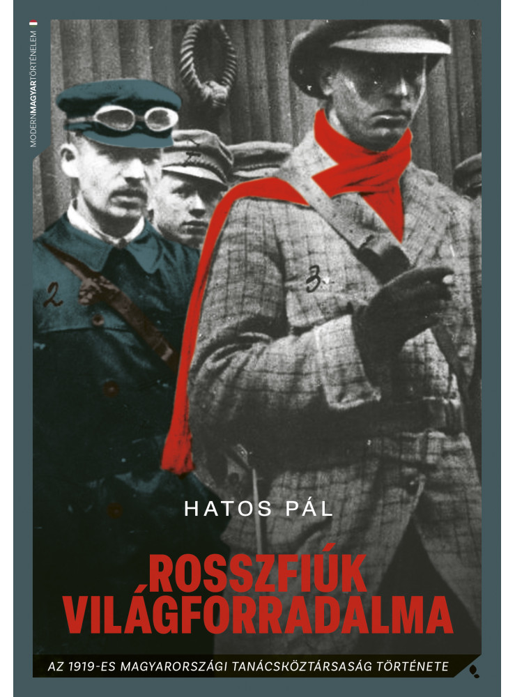ROSSZFIÚK VILÁGFORRADALMA - FŰZÖTT ROSSZFIÚK VILÁGFORRADALMA - FŰZÖTT