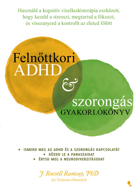 FELNŐTTKORI ADHD & SZORONGÁS GYAKORLÓKÖNYV
