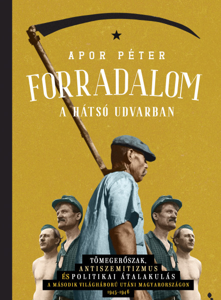 FORRADALOM A HÁTSÓ UDVARBAN