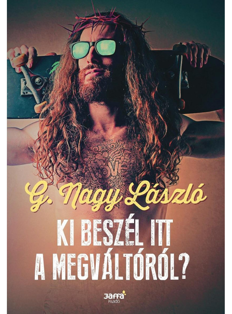 KI BESZÉL ITT A MEGVÁLTÓRÓL?