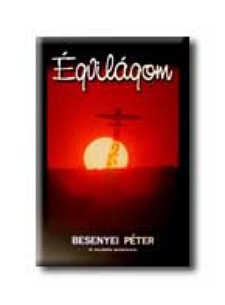 ÉGVILÁGOM ÉGVILÁGOM