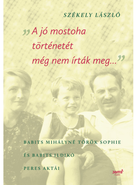 "A JÓ MOSTOHA TÖRTÉNETÉT MÉG NEM ÍRTÁK MEG" "A JÓ MOSTOHA TÖRTÉNETÉT MÉG NEM ÍRTÁK MEG"