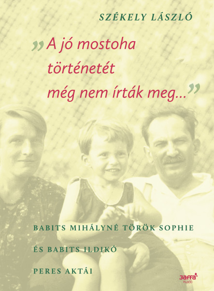 "A JÓ MOSTOHA TÖRTÉNETÉT MÉG NEM ÍRTÁK MEG"