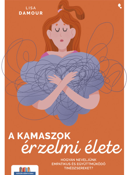 A KAMASZOK ÉRZELMI ÉLETE
