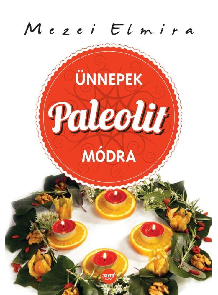 ÜNNEPEK PALEOLIT MÓDRA ÜNNEPEK PALEOLIT MÓDRA