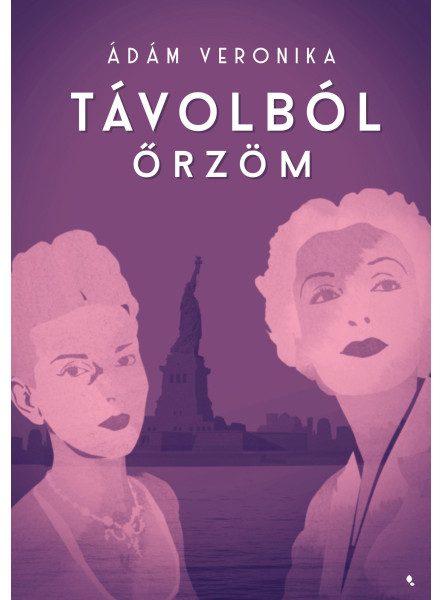 TÁVOLBÓL ŐRZÖM