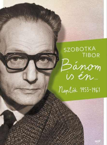 BÁNOM IS ÉN - NAPLÓK 1953-1961