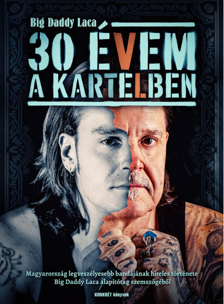 30 ÉVEM A KARTELBEN