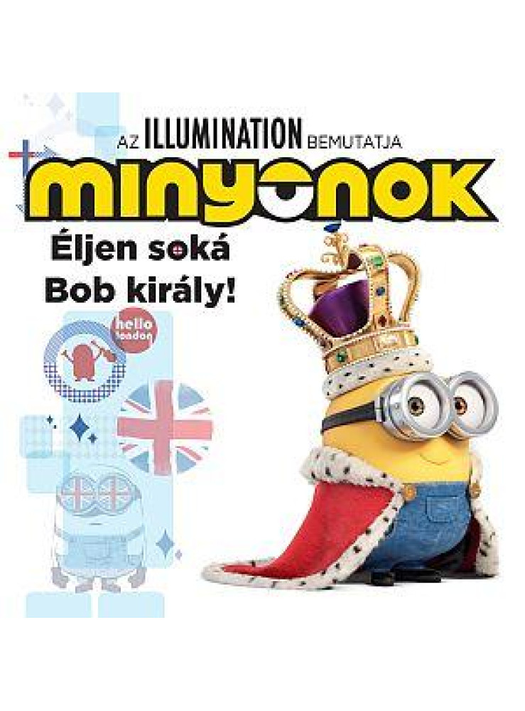 MINYONOK - ÉLJEN SOKÁ BOB KIRÁLY!