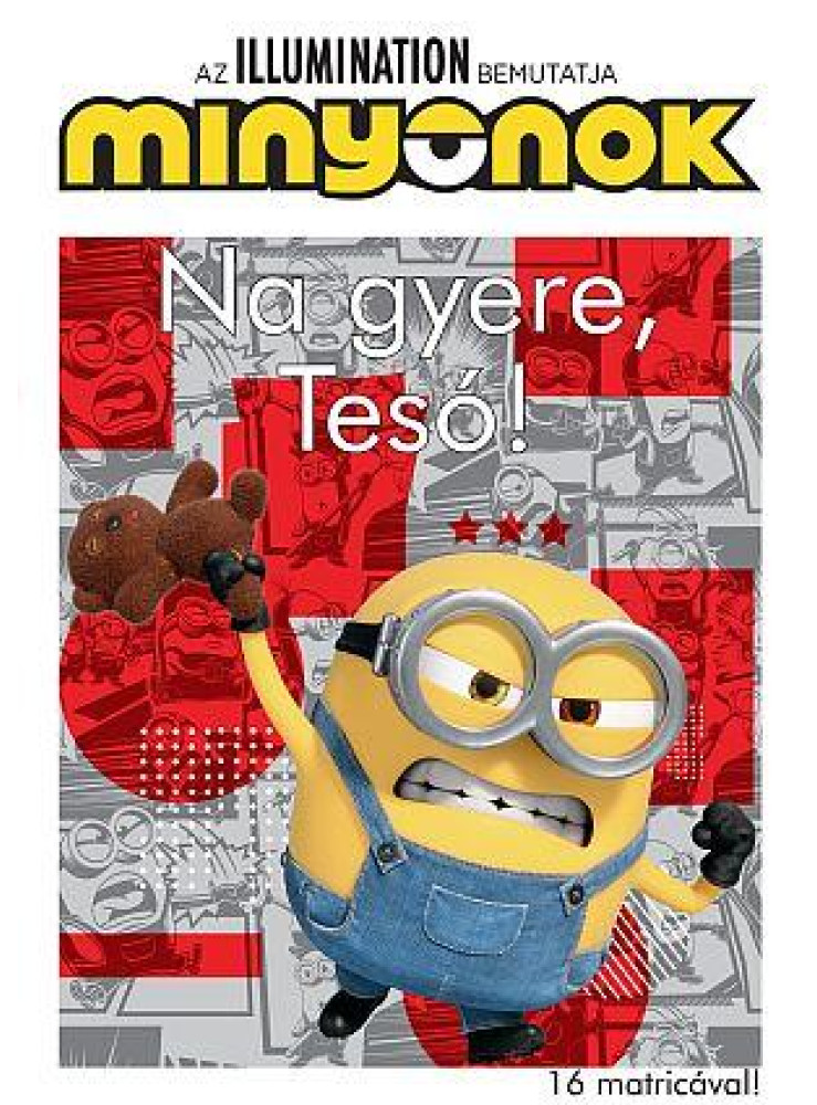 MINYONOK - NA GYERE, TESÓ!
