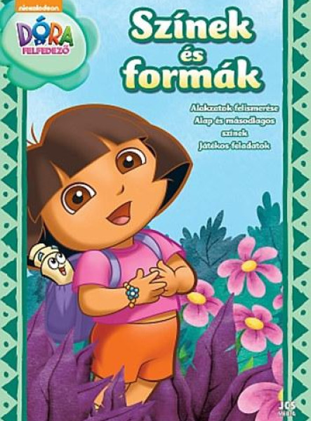 DÓRA, A FELFEDEZŐ - SZÍNEK ÉS FORMÁK