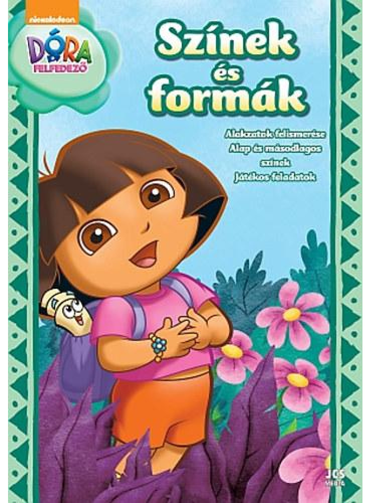 DÓRA, A FELFEDEZŐ - SZÍNEK ÉS FORMÁK