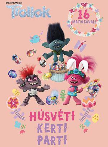 TROLLOK - HÚSVÉTI KERTI PARTI