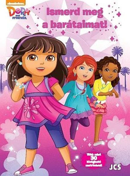 ISMERD MEG A BARÁTAIMAT! - DÓRA ÉS BARÁTAI
