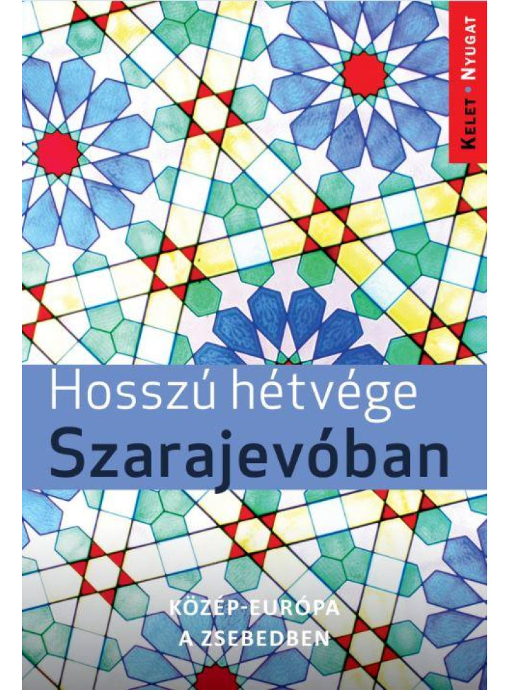 HOSSZÚ HÉTVÉGÉK SZARAJEVÓBAN HOSSZÚ HÉTVÉGÉK SZARAJEVÓBAN