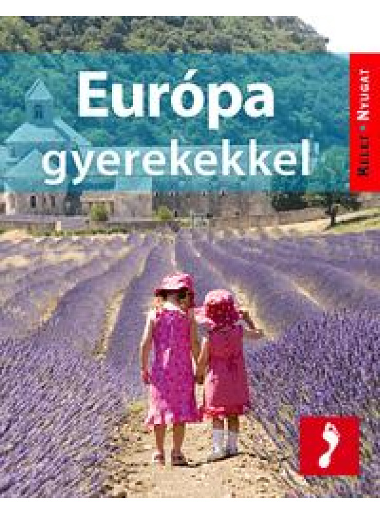 EURÓPA GYEREKEKKEL - KELET-NYUGAT - ÚTIKÖNYV