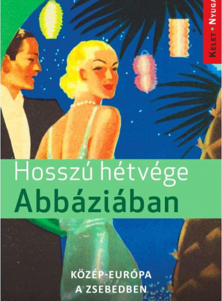 HOSSZÚ HÉTVÉGÉK ABBÁZIÁBAN