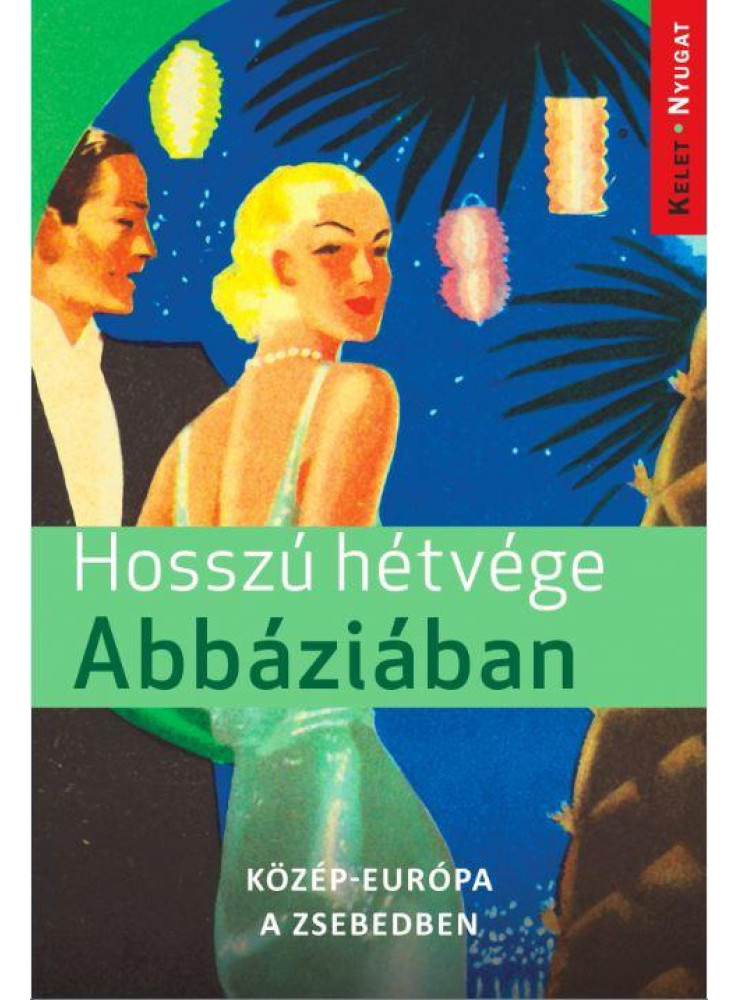 HOSSZÚ HÉTVÉGÉK ABBÁZIÁBAN