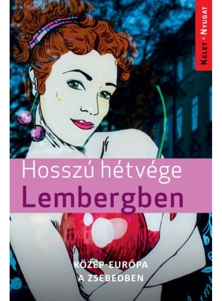 HOSSZÚ HÉTVÉGE LEMBERGBEN HOSSZÚ HÉTVÉGE LEMBERGBEN