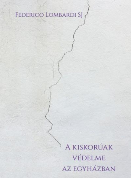 A KISKORÚAK VÉDELME AZ EGYHÁZBAN