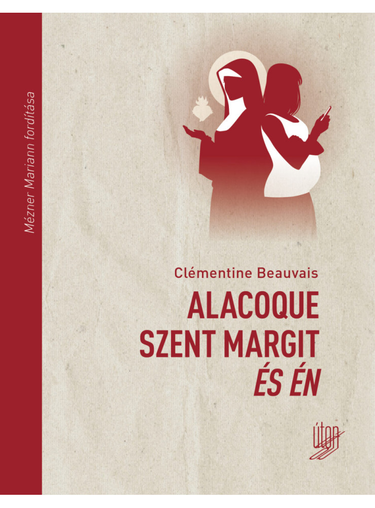 ALACOQUE SZENT MARGIT ÉS ÉN ALACOQUE SZENT MARGIT ÉS ÉN