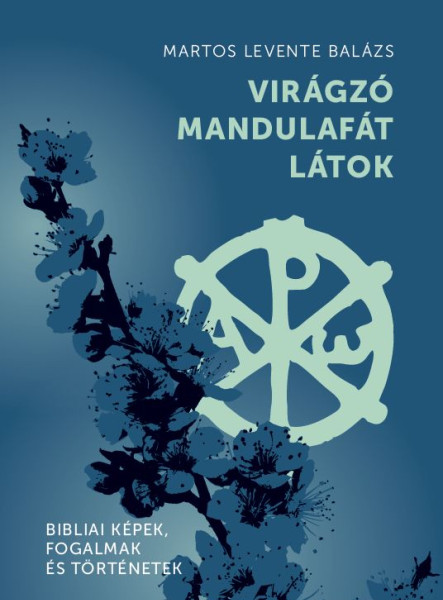 VIRÁGZÓ MANDULAFÁT LÁTOK
