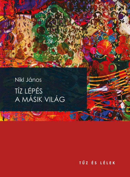 TÍZ LÉPÉS A MÁSIK VILÁG - TŰZ ÉS LÉLEK