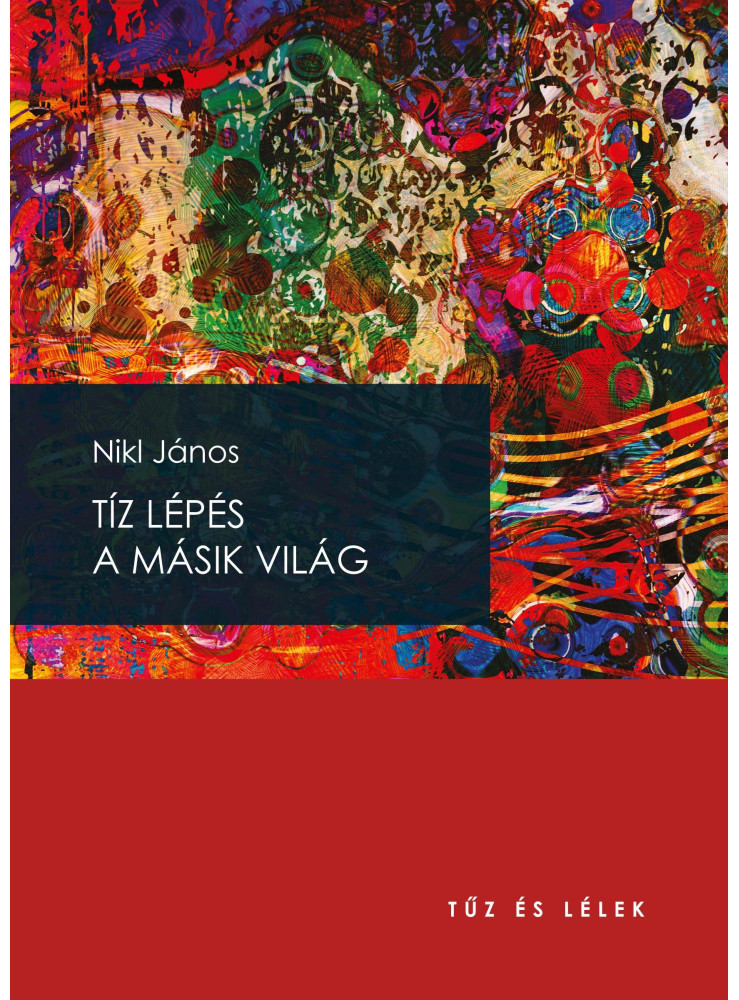 TÍZ LÉPÉS A MÁSIK VILÁG - TŰZ ÉS LÉLEK