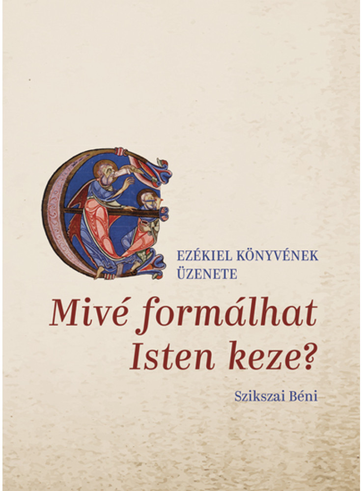 MIVÉ FORMÁLHAT ISTEN KEZE? MIVÉ FORMÁLHAT ISTEN KEZE?