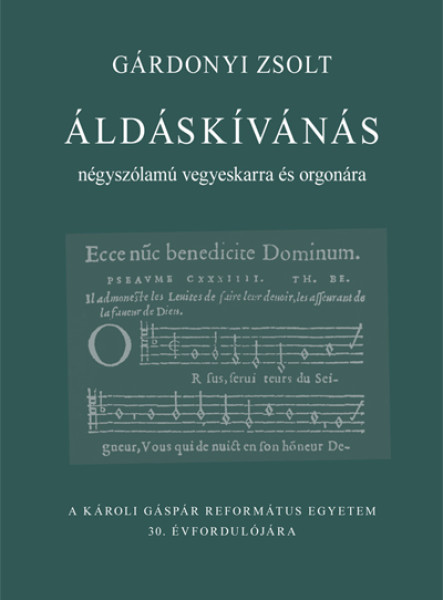 ÁLDÁSKÍVÁNÁS NÉGYSZÓLAMÚ VEGYESKARRA ÉS ORGONÁRA