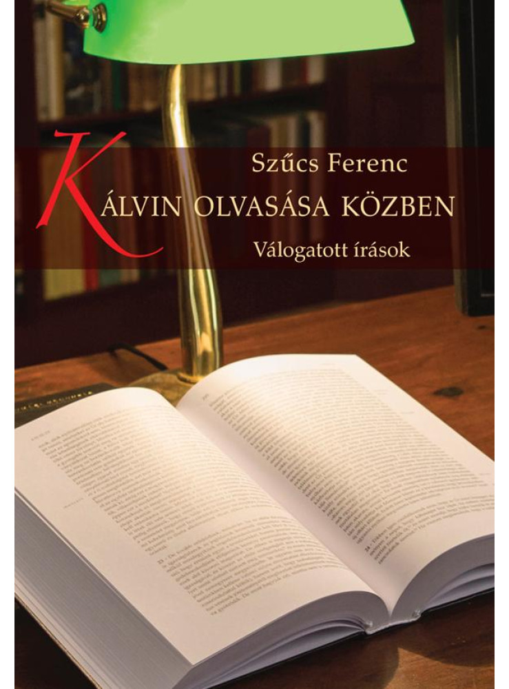 KÁLVIN OLVASÁSA KÖZBEN KÁLVIN OLVASÁSA KÖZBEN