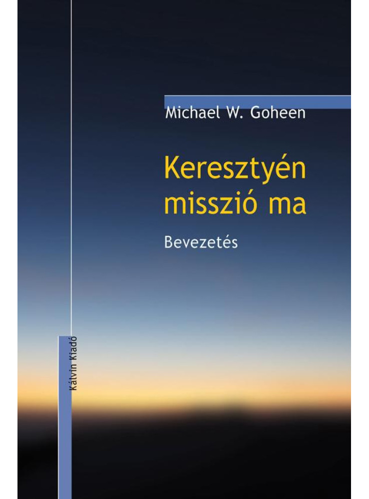 KERESZTYÉN MISSZIÓ MA - BEVEZETÉS