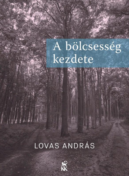 A BÖLCSESSÉG KEZDETE