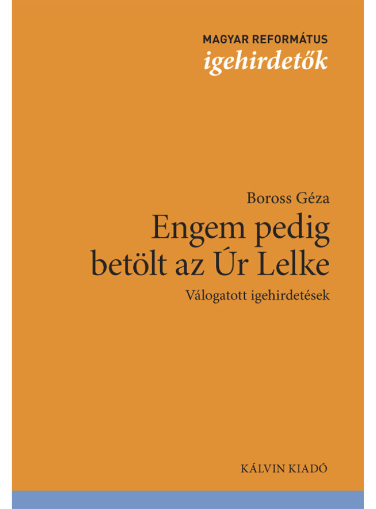 ENGEM PEDIG BETÖLT AZ ÚR LELKE ENGEM PEDIG BETÖLT AZ ÚR LELKE