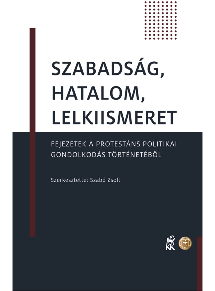 SZABADSÁG, HATALOM, LELKIISMERET SZABADSÁG, HATALOM, LELKIISMERET