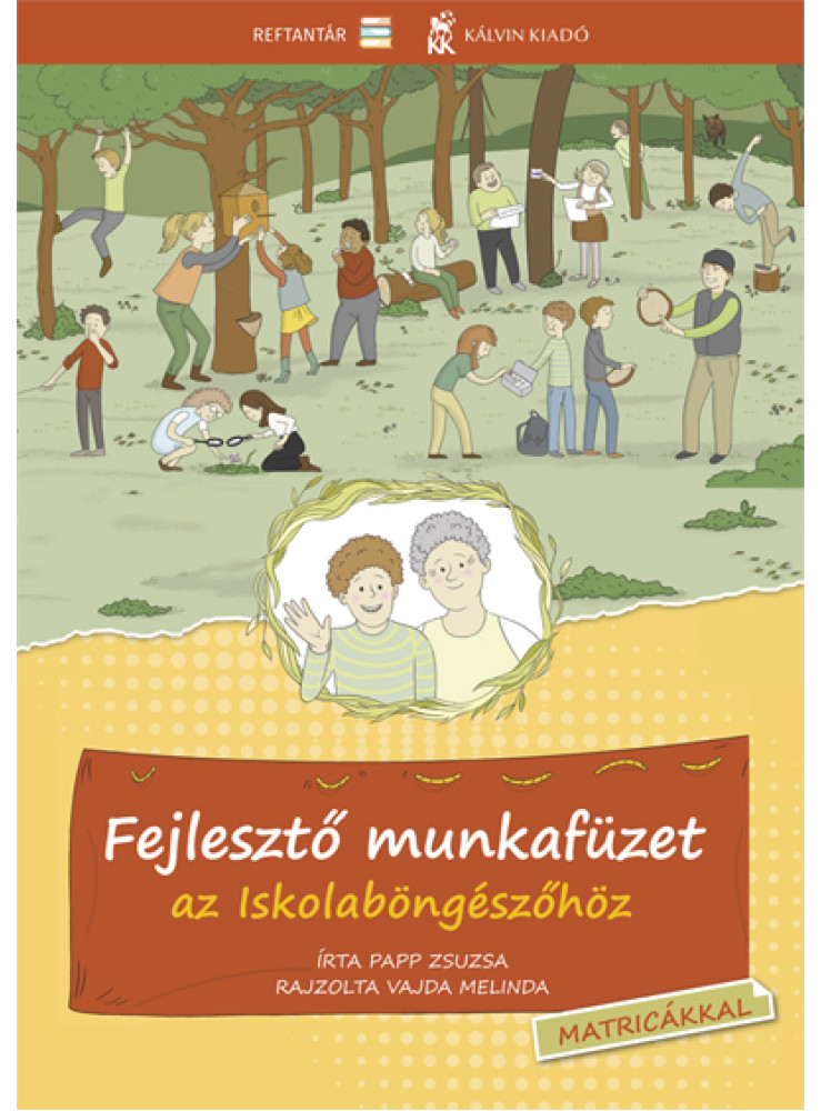 FEJLESZTŐ MUNKAFÜZET AZ ISKOLABÖNGÉSZŐHÖZ FEJLESZTŐ MUNKAFÜZET AZ ISKOLABÖNGÉSZŐHÖZ