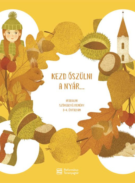 KEZD ŐSZÜLNI A NYÁR - IRODALMI SZÖVEGGYŰJTEMÉNY 3-4. ÉVFOLYAM