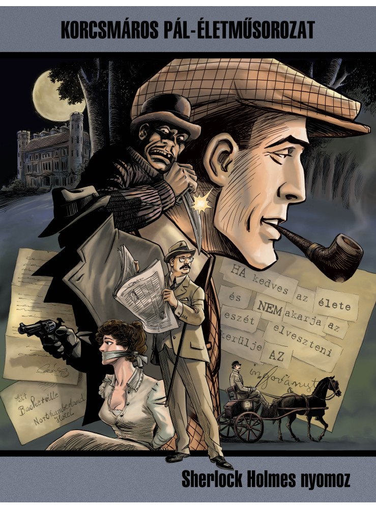 SHERLOCK HOLMES NYOMOZ- KOCSMÁROS PÁL -ÉLETMŰSOROZAT SHERLOCK HOLMES NYOMOZ- KOCSMÁROS PÁL -ÉLETMŰSOROZAT
