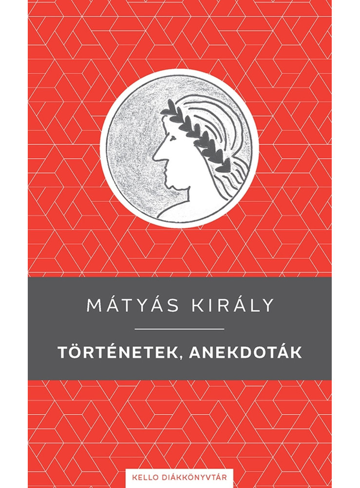 MÁTYÁS KIRÁLY - TÖRTÉNETEK, ANEKDOTÁK MÁTYÁS KIRÁLY - TÖRTÉNETEK, ANEKDOTÁK