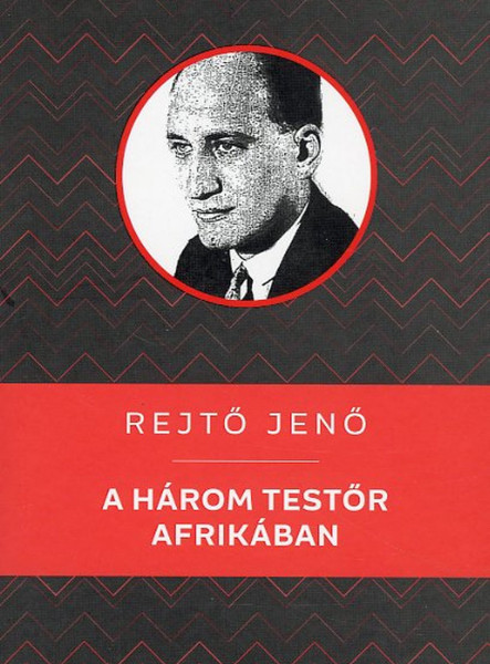 A HÁROM TESTŐR AFRIKÁBAN