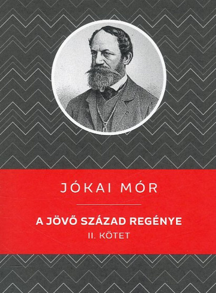 A JÖVŐ SZÁZAD REGÉNYE II. KÖTET