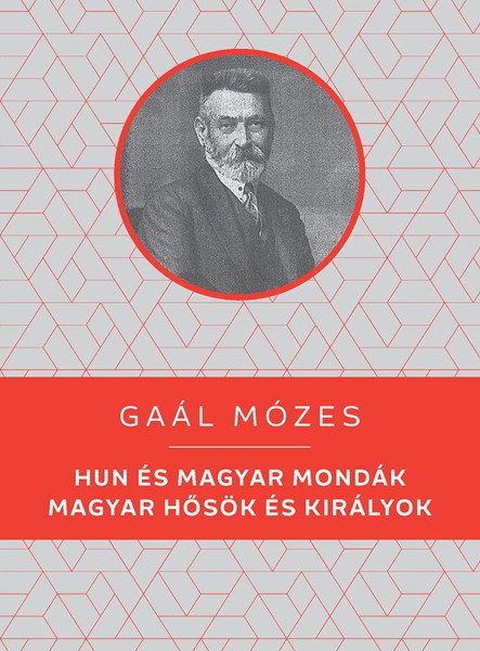 HUN ÉS MAGYAR MONDÁK - MAGYAR HŐSÖK ÉS KIRÁLYOK - KELLO DIÁKKÖNYVTÁR